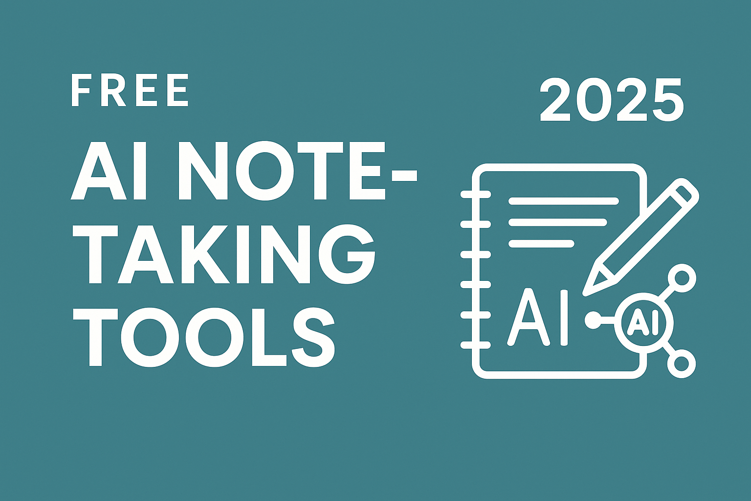 Free AI Note-Taking Tools 2025